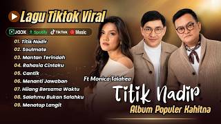 Download lagu Kahitna - TITIK NADIR | SOULMATE | MANTAN TERINDAH | CANTIK | RAHASIA CINTA || POP VIRAL TERBARU mp3