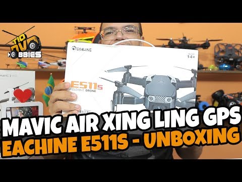 dji-mavic-air-xing-ling-com-gps--eachine-e511s-unboxing