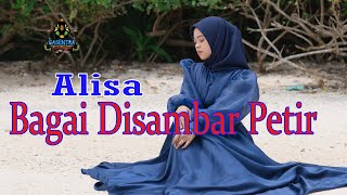 Download lagu BAGAI DISAMBAR PETIR ALISA... mp3
