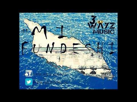 3 Wayz Music - Mi Fundeshi