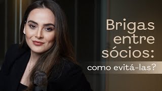 Como evitar e resolver BRIGAS entre os sócios!  | Bruna Puga