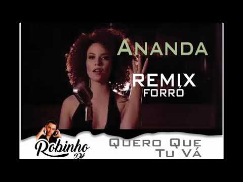 Ananda, Joker Beats   Quero Que Tu Vá   RemixForro   Robinho Dj
