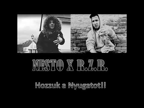 NESTO X R.Z.R. - Hozzuk a Nyugatot!  (Audio video)