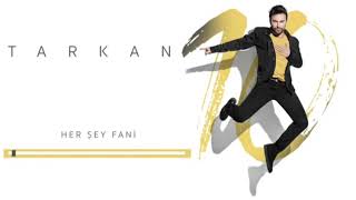 Tarkan - Her Şey Fani (Mahmut Orhan Remix) Orjinal