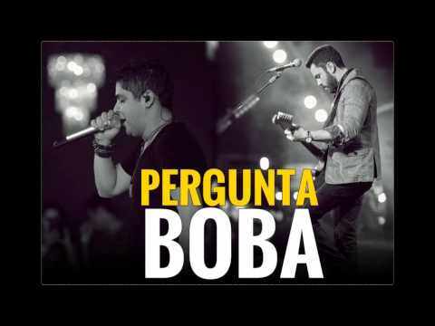 Jorge e Mateus - Pergunta Boba  [Áudio Oficial]