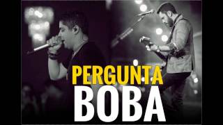 Jorge e Mateus - Pergunta Boba  [Áudio Oficial]