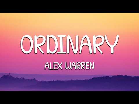 Alex Warren - Ordinary (Lyrics) (Loop Video)