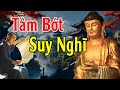 Tâm Bớt Nghĩ Nhiều Cuộc Sống Sẽ An Vui Mới Hạnh Phúc Được Lời Phật Dạy