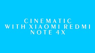 preview picture of video 'CINEMATIC VIDEO WITH XIAOMI REDMI NOTE 4X'