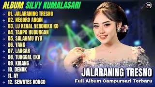 Download lagu Silvy Kumalasari Full Album || JALARANING TRESNO - NEGORO ANGIN - YANK - Album Campursari Terbaru mp3