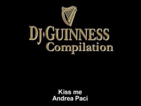 Dj Guinness | Andrea Paci, Kiss me
