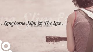 Langhorne Slim & The Law - Bad Luck | OurVinyl Session