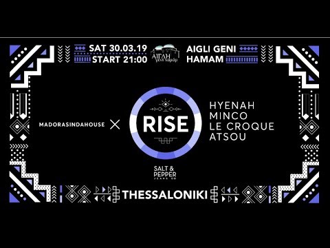 Madorasindahouse x RISE: Hyenah, MINCO, Le Croque, atsou at Aigli (Thessaloniki)