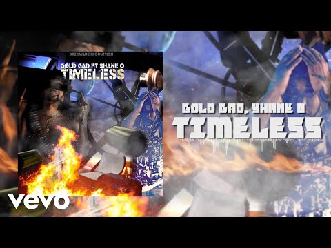 Gold Gad - Timeless ft. Shane O