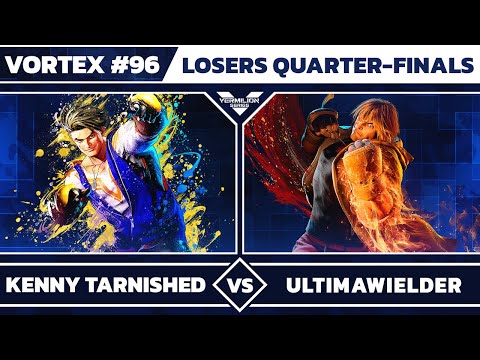 [Vortex #96] Kenny Tarnished vs UltimaWielder - Losers Quarter-Finals - Street Fighter 6