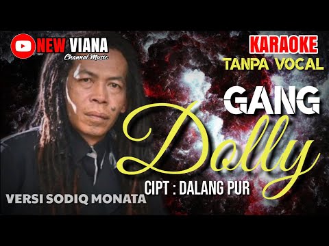 #GANG DOLLY# KARAOKE#TANPA VOCAL# VERSI SODIQ MONATA