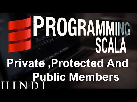 Scala Tutorial 6 Private Protected And Public Members हिन्दी
