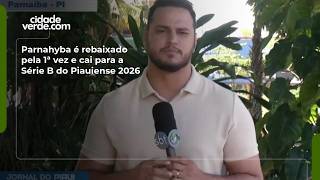 Parnahyba é rebaixado pela 1ª vez e cai para a Série B do Piauiense 2026