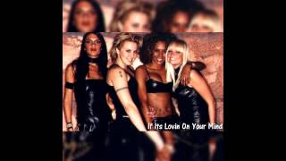 Spice Girls - If It's Lovin On Your Mind