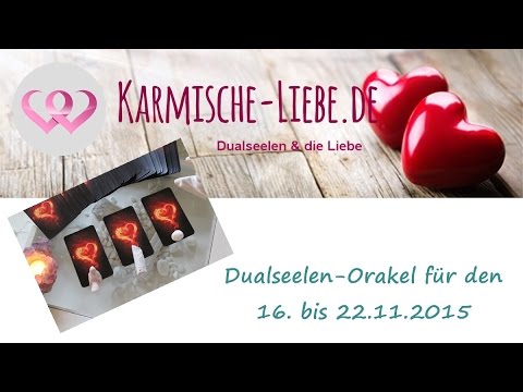 ♥ Dualseelen-Orakel für den 16. bis 22.11.2015 ♥