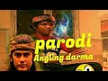 Parodi Angling Darma Vs Ninja Di Jamin Ngakak
