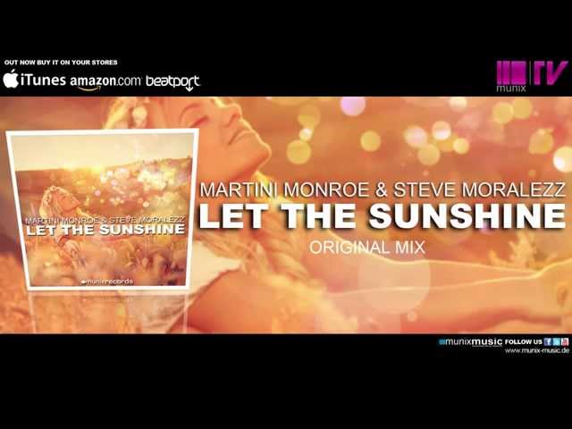 Martini Monroe & Steve Moralezz - Let The Sunshine (Remix Stems)