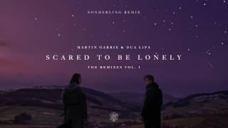 Martin Garrix &amp; Dua Lipa - Scared To Be Lonely (Zonderling Remix)