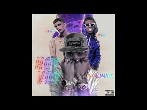 Joy Almanyk, Juliito, Hozwal - Hoy Voy