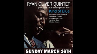 Ryan Oliver Quintet Plays Miles Davis - Mar. 16, 2025