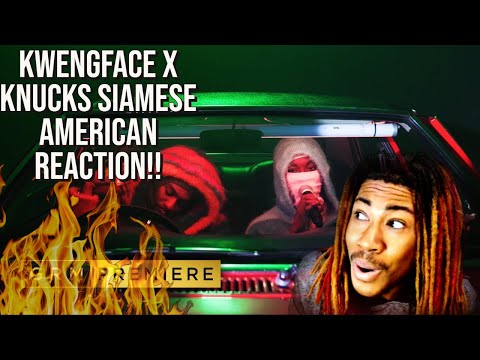 Kwengface Ft. Knucks - Siamese (AMERICAN REACTION)