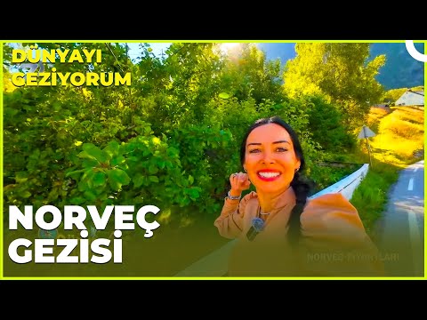 Dünyayı Geziyorum – Norveç | 25 Ağustos 2024