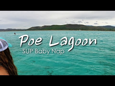 SUP Baby Nap, Poe Beach Lagoon, New Caledonia