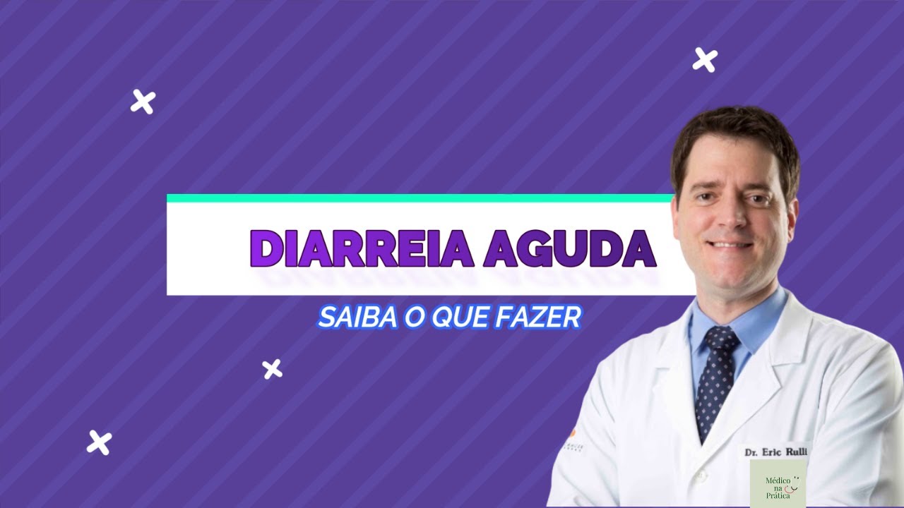 DIARREIA AGUDA, SAIBA O QUE FAZER