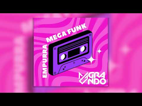MEGA EMPURRA EMPURRA ( GRANDO DJ )