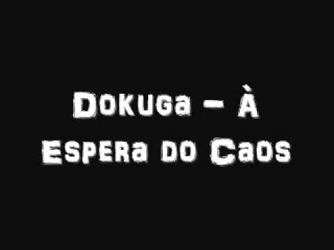 Dokuga - À Espera Do Caos