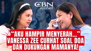 Download lagu 'Aku Hampir Menyerah…” — Vanessa Zee Curhat Soal Doa dan Dukungan Mamanya! | CBN Podcast mp3