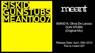 Siskid ft. Olivia De Lanzac - Gun Stubs (Original Mix)