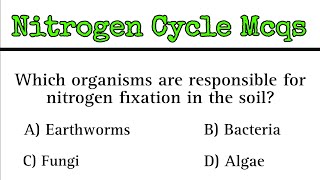 Nitrogen Cycle MCQs | Nitrogen Cycle Questions