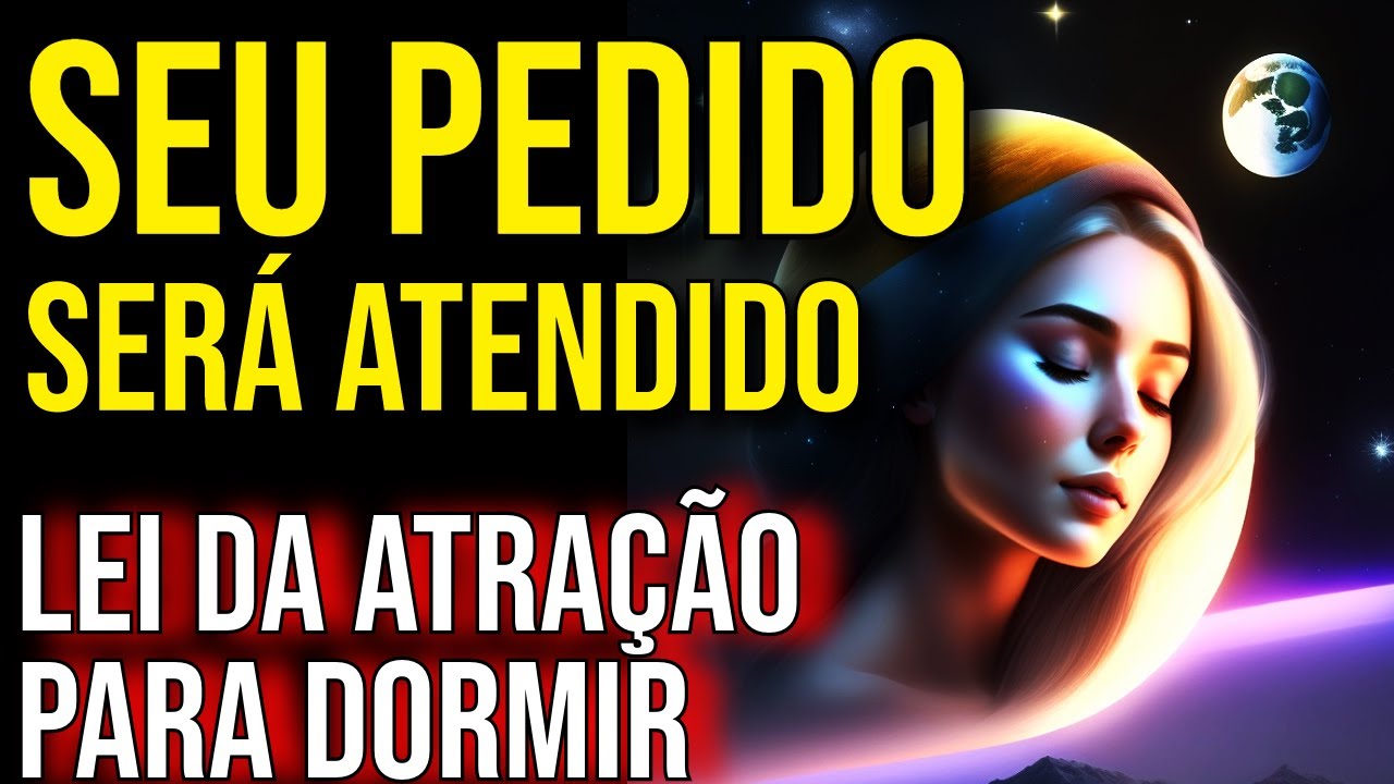 🚨SÓ OUÇA SE TIVER CERTEZA DO QUE QUER ATRAIR | 33 ORAÇÕES DA LEI DA ATRAÇÃO PARA OUVIR DORMINDO