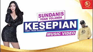 Download lagu KESEPIAN - SUNDANIS X YOAN YOLANDA ( MV) mp3