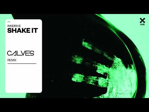 INNDRIVE – Shake It (CALVES Remix)
