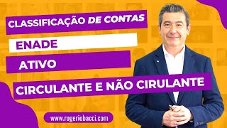 🔴🔴🔴 CLASSIFICAÇÃO DE CONTAS - CONTABILIDADE GERAL - ENADE