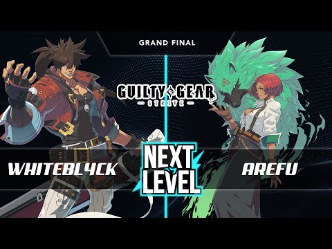 Next Level Weeklies #6 - Guilty Gear STRIVE - WhiteBl4ck vs Arefu (Grand Final)