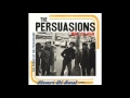 Persuasions - Man, Oh Man