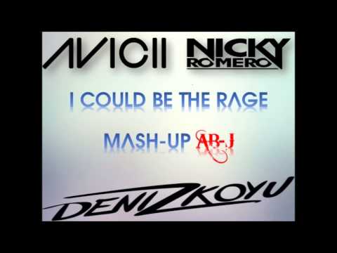 Avicii & Nicky Romero vs Deniz Koyu-I Could Be The Rage (AB-J Mash-Up)