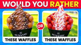 Would You Rather...? Popular 2026 Candy & Sweets Edition 🍬🍧🥞 Quiz Time