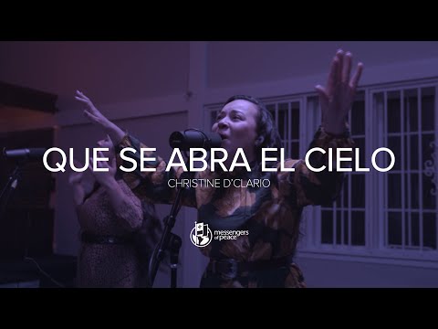 Que Se Abra El Cielo | Christine D'Clario | Messengers of Peace