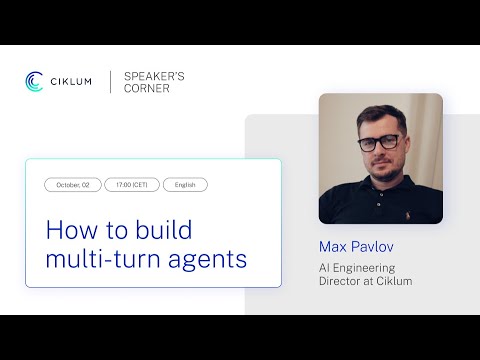 How to build multi-turn agents I Max Pavlov