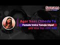 Agar Saaz Chheda | Karaoke with Female Voice | Tanuja Utpal