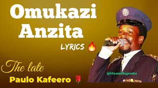 Download lagu Omukazi anzita Lyrics by The late Paulo Kafeero mp3